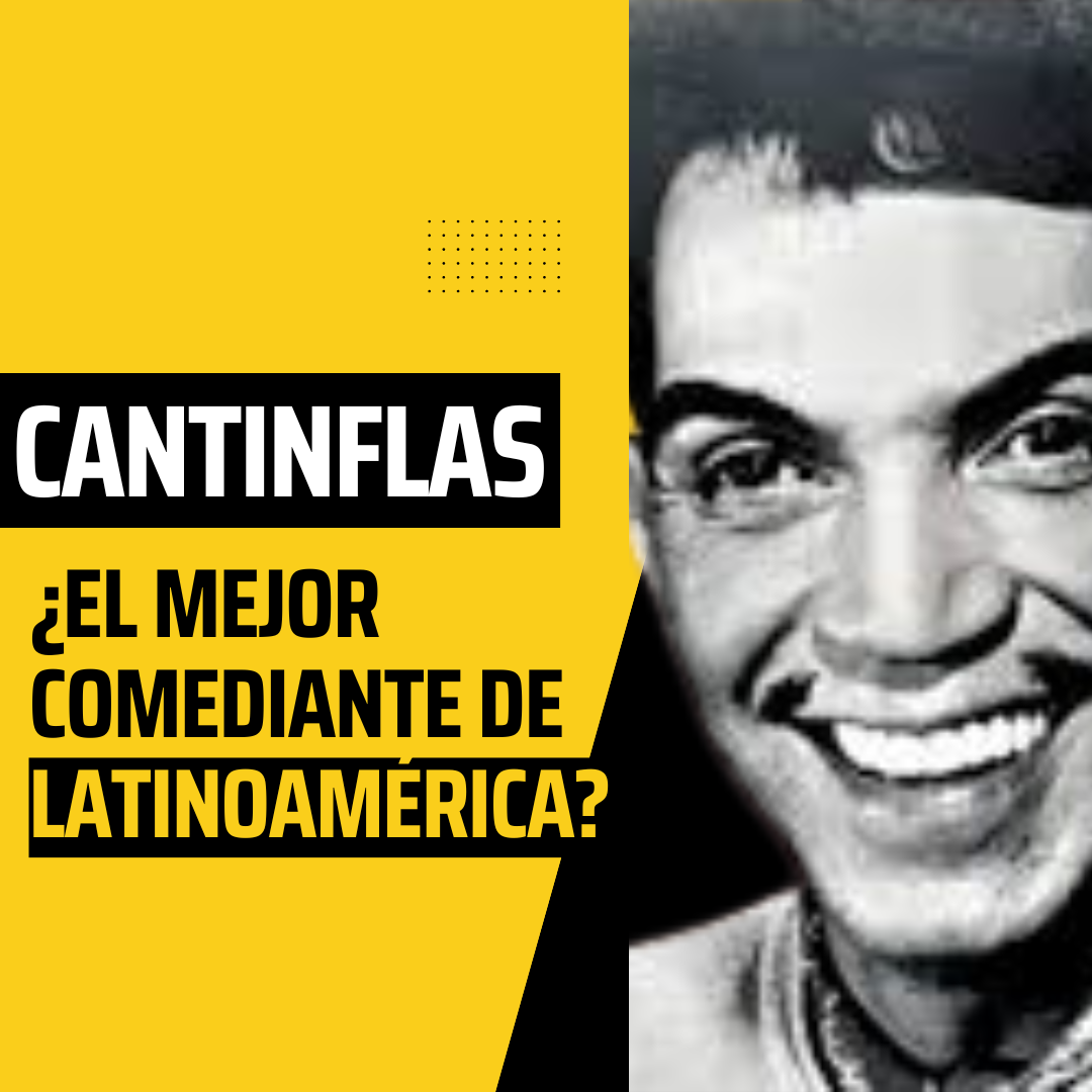 Cantinflas:¿El mejor comediante de Latinoamérica?